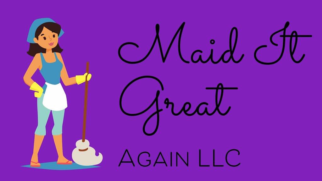 Maid It Great Again LLC