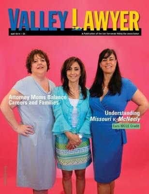 Pictured on far right - I was honored to be featured in the Mother's Day issue of Valley Lawyer magazine, published by the Sa...