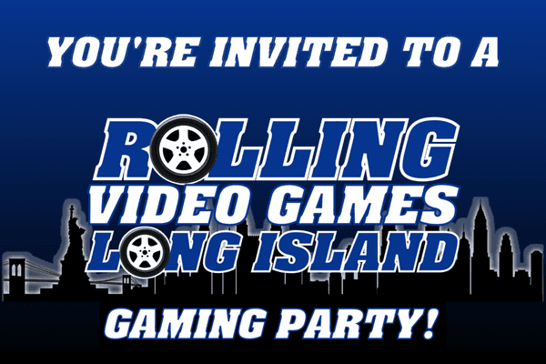 Have Rolling Video Games Long Island host your next party or event!!!