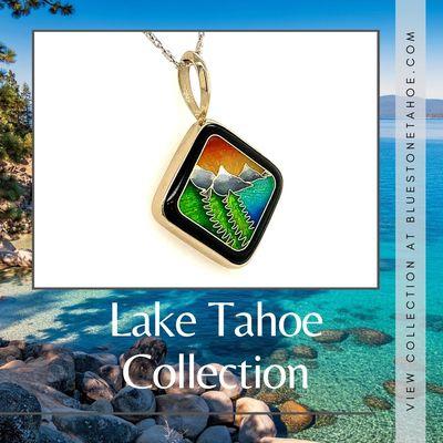 Famous for our Lake Tahoe jewelry collection