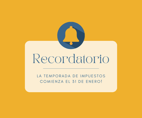 Recordatorio para la temporada de impuestos !