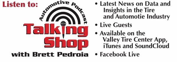 Listen To The Talking Shop Podcast on iTunes and google play or you can Download the Valley Tire App and listen for free!