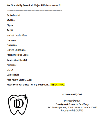 We gracefully accept all Dental PPO insurances. Please call our office if you have any question or do not see your insurance detail here.