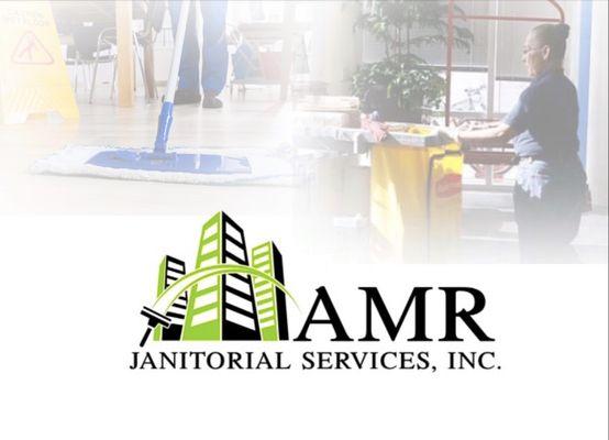 AMR Janitorial, you request and we deliver!