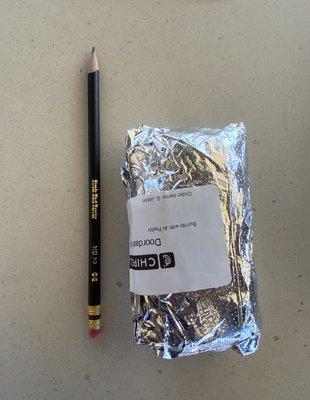 Not an over sized pencil, undersized burrito