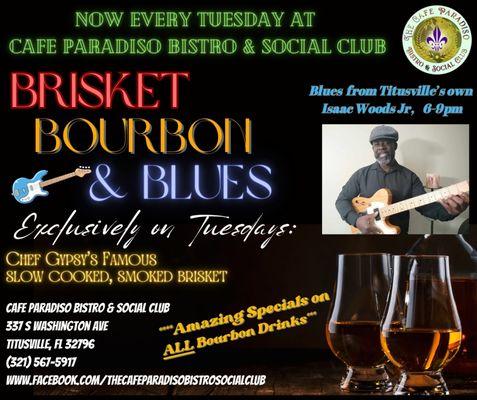 Our Special Weekly Tuesday event!! Local Titusville Blues, weekly Bourbon Specials, and of course...the Brisket!!