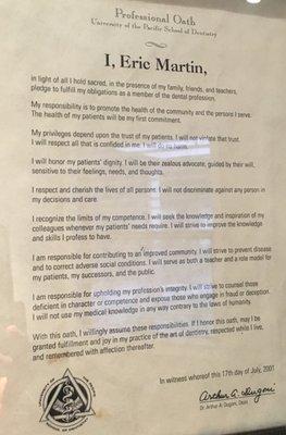 The Oath Dr. Martin took that is framed on tha wall in his office. It's very touching to read this. A good Dr w/heart is hard to fine.