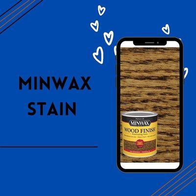 Minwax Stains