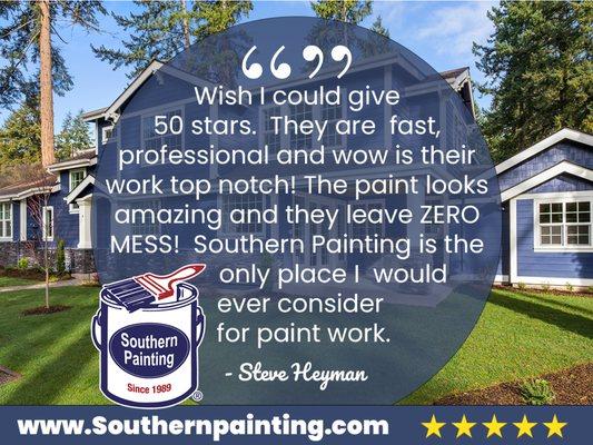 Thank you for making Southern Painting the number one choice for interior and exterior painting for 30+ years.