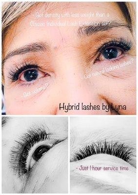 Hybrid lashes: individual & volume lash combination. $150 new set; $65 touch up every 3 weeks.