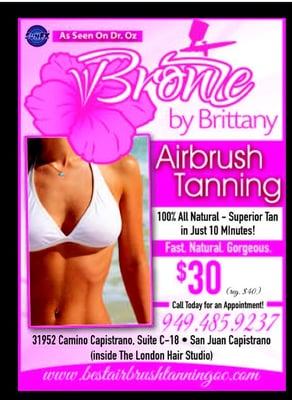 Try the all natural airbrush tan for $30.00 with this add!! Call ahead for appointment 9494859237