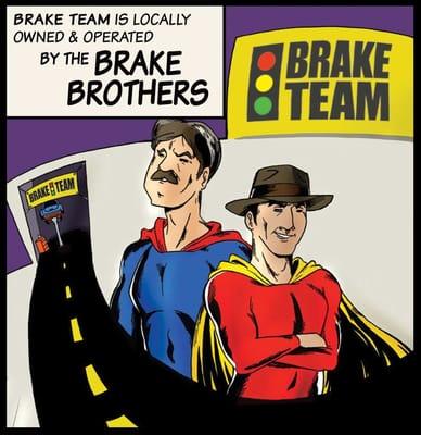 Locally owned & operated by THE BRAKE BROTHERS!