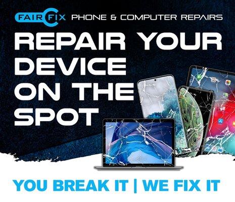 REPAIR YOUR
DEVICE
ON THE
SPOT