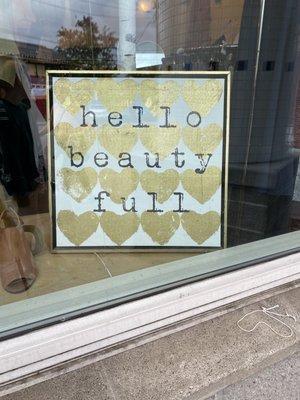 Window decor: framed print that says "hello beauty full "