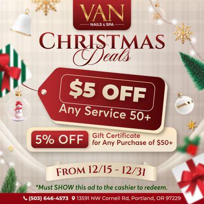 CHRISTMAS DEALS! 
 Enjoy $5 OFF any service of $50 or more!
 Plus, get 5% OFF gift certificates for any purchase of $50 or more!