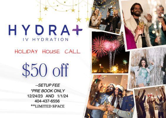 DONT MISS OUT THIS HOLIDAY HOUSE CALL $50 OFF HYDRAPLUS IV HYDRATION