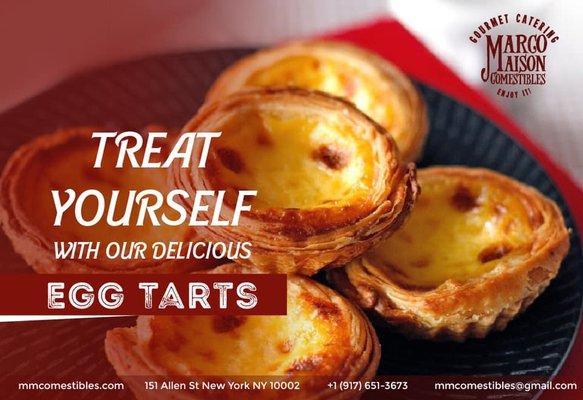 Try our very famous egg tarts. Creme Brule' wrapped in a crispy croissant