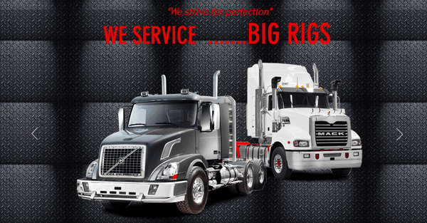 We service Big Rigs!