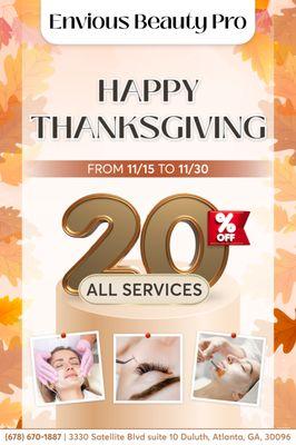 HAPPY THANKSGIVING
20% OFF All Services
From 11/15 to 11/30