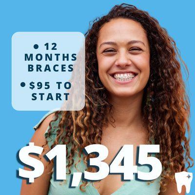 $1,345 12 months of braces! Call us now to take advantage of this special deal