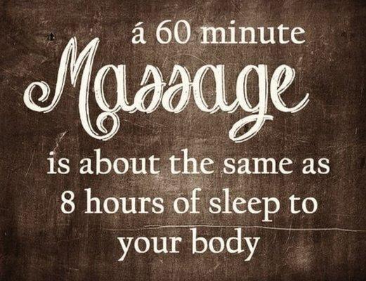 8 hours of sleep =1 hour massage