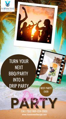 Drip Party!!!  Book today!