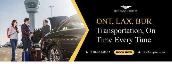 On time every Time www.Ride2Airports.com or text us at 818-381-0132