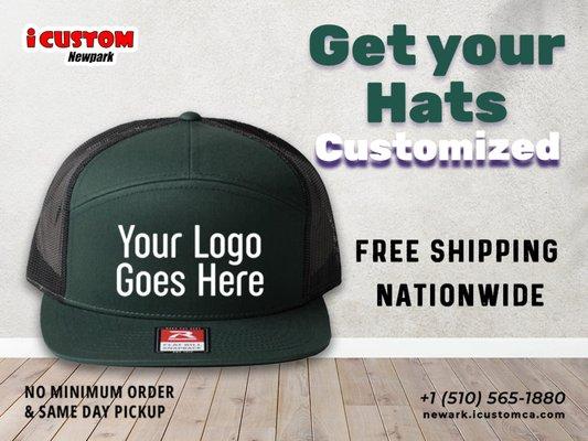 On iCustom you can customize your brand logo and design into your hat! With

Free Shipping Nationwide
No Minimum Order
Sameday Pickup