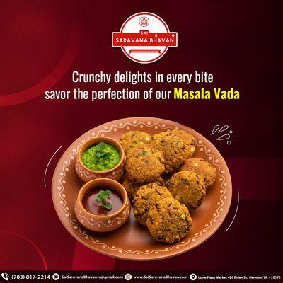 Crunchy delights in every bite! Savor the perfection of our Masala Vada. Order online now at #SaiSaravanaBhavan.