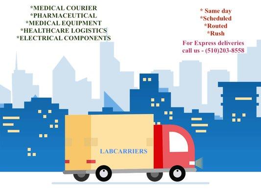 Medical courier sevice 
 pharmaceutical
 medical equipment
 electrical and manufacturing components