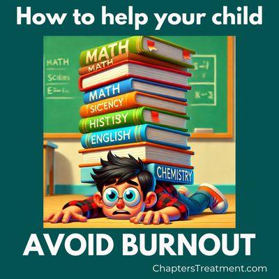 Help your child avoid burnout!