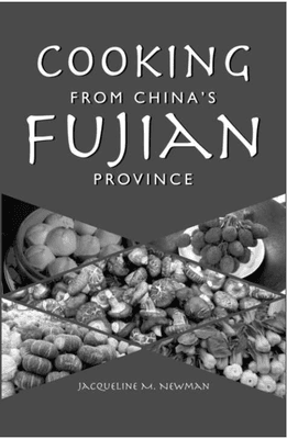 "Cooking From China's Fujian Province" by Jacqueline M. Newman