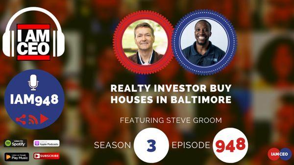 Podcast interview featuring Steve Groom of Maryland Home Buyers.