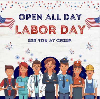 Open all day Labor Day!