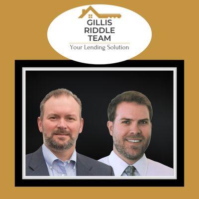 The Gillis Riddle Team
Your Lending Solution
John Gillis
Paul Riddle