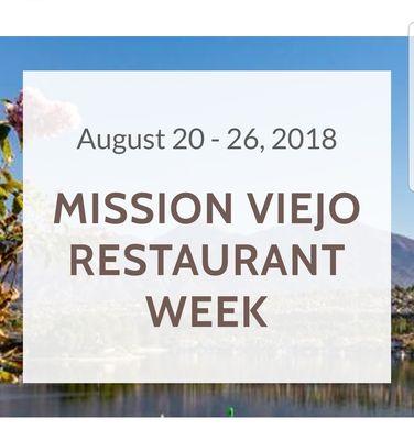 Mission Viejo Restaurant Week, 8/20-8/26/18. See www.mvrestaurantweek.org for more info.