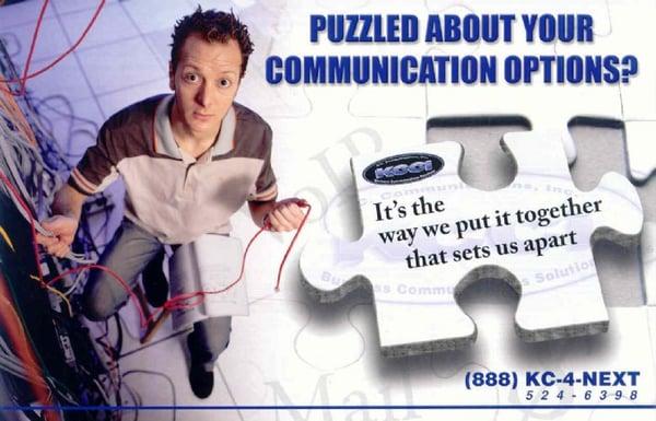 If you're puzzled about your options. Call KCCi, Because Business is on the Line...!!!