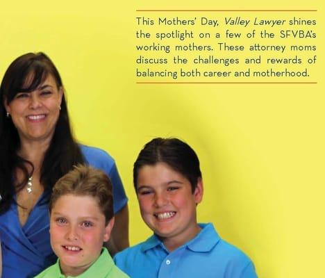 We were featured together in the May 2014 issue of Valley Lawyer, published by the San Fernando Valley Bar Association.