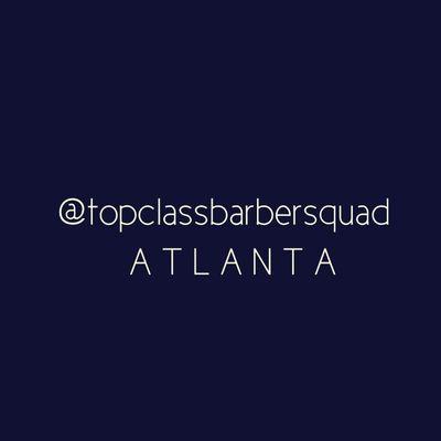 TOP CLASS BARBER SQUAD 1659 Defoor Ave NW Atlanta 30318 Check Availability and visit us soon: Topclassbarbers. com