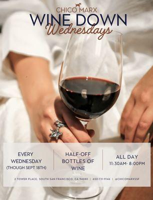 Join us every Wednesday for 50% off on our wine bottle selection, Available all day! 11:30 - 8:00pm, Hurry this promotion ends on Sep 13th