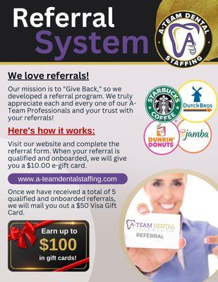 Submit your referrals here: https://a-teamdentalstaffing.com/referral-system