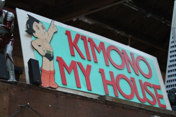 Original "KIMONO MY HOUSE" sign.