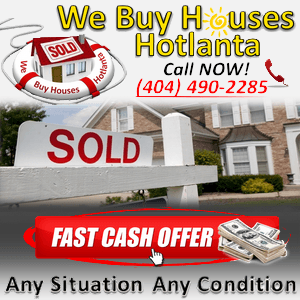 We Buy Houses Hotlanta, Any Situation, Any Condition, Sell Your House Now