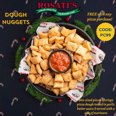 FREE Dough Nuggets with any pizza purchase!  Code: PC99