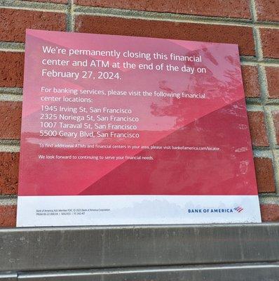 Bank of America at 9th Ave and Irving St has a sign posted about their permanent closure of this financial center and ATM on 2/27/24.