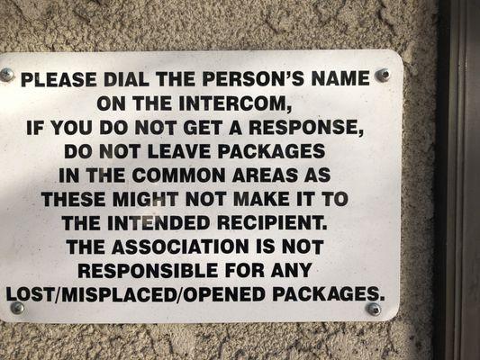 It should just read DO NOT LEAVE PACKAGES IN COMMON AREA.  This sign costed us 3x as much.