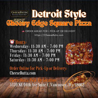 FRESH PIZZA ALERT: PICK-UP or DELIVERY - YOUR CHOICE! 
 Get your Detroit-style pizza fix:
 Wednesday - Saturday
 11:30 AM - 7:00 PM