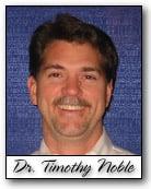 Dr. Tim Noble,Chiropractic, Diplomate-Amer. Chiropractic Board of Sports Physicians & Certified Strength/Conditioning Specialist