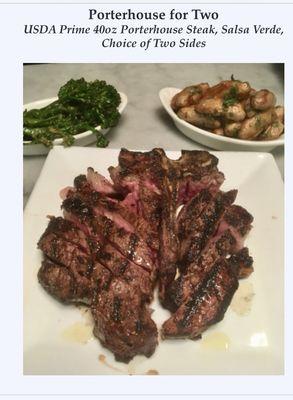 PORTERHOUSE FOR TWO
 USDA Prime 40oz Porterhouse Steak, Salsa Verde, Choice of Two Sides