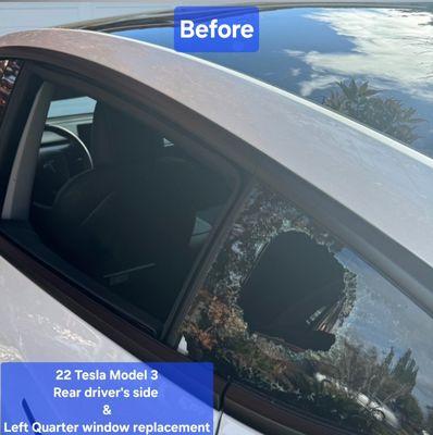 22 Tesla Model 3
Rear driver's side 
&
Left Quarter window replacement